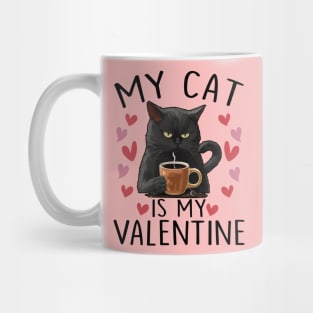 My Cat Is My Valentine Mug